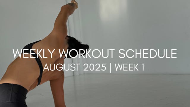 WEEKLY WORKOUT SCHEDULE | AUGUST 2025 WEEK 1
