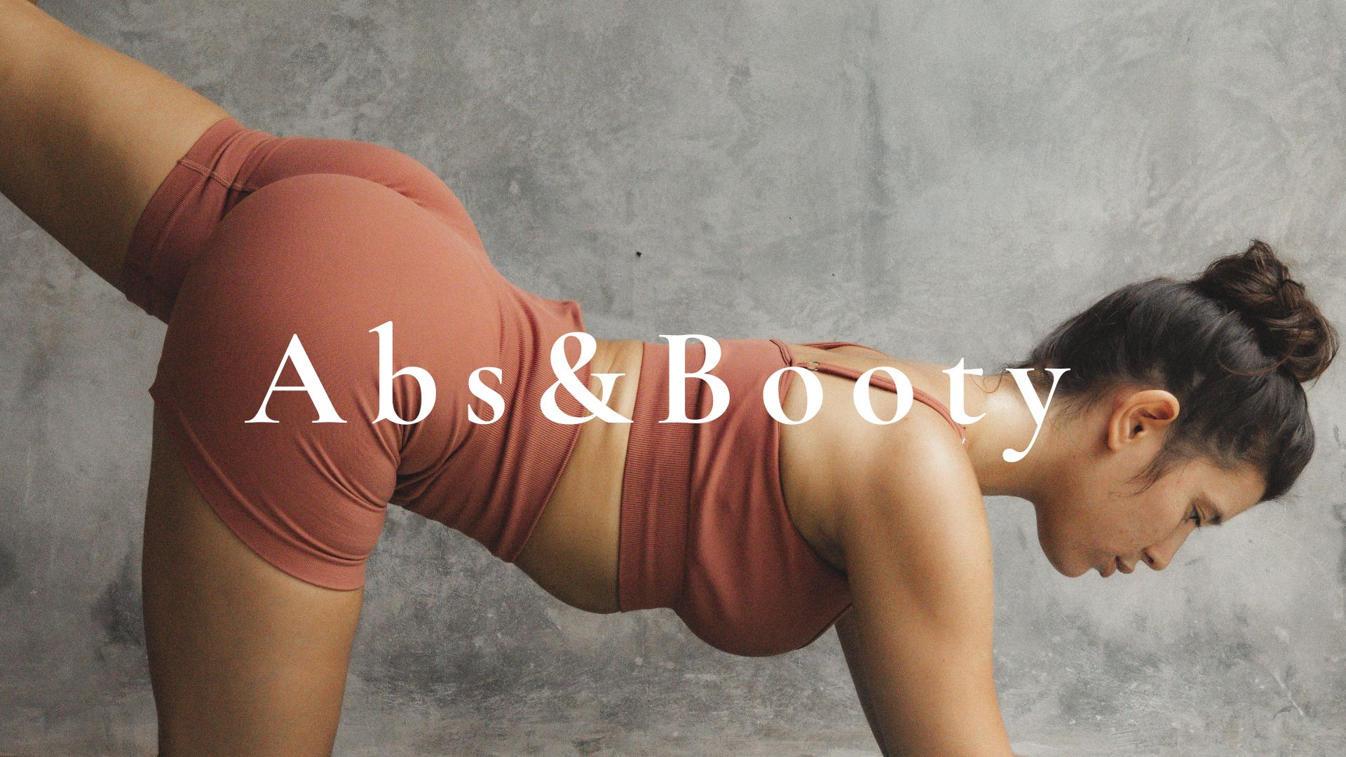 Abs & Booty