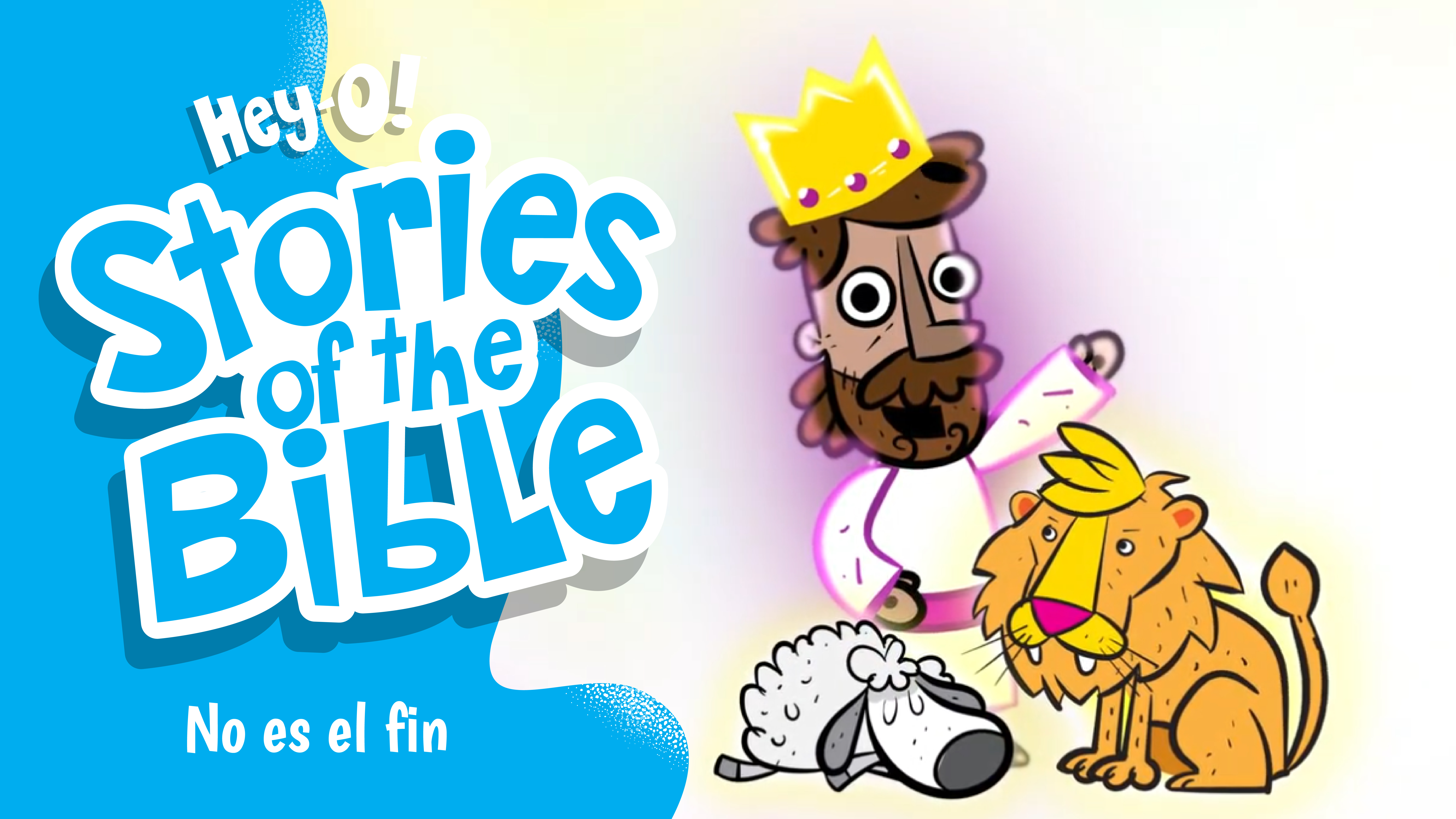 P382 No es el fin (¡Hey-O! Historias de la Biblia)