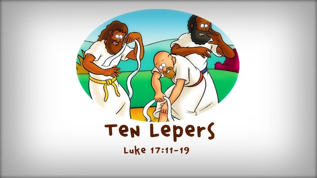 The Beginner's Bible Video Series, Story 74, Ten Lepers