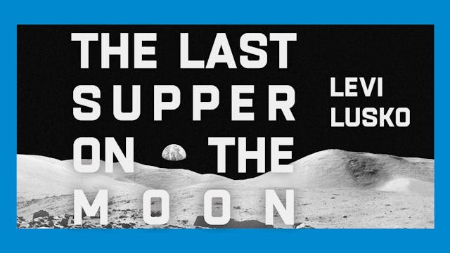 Last Supper On the Moon - Session 1: Crisis In the Skies