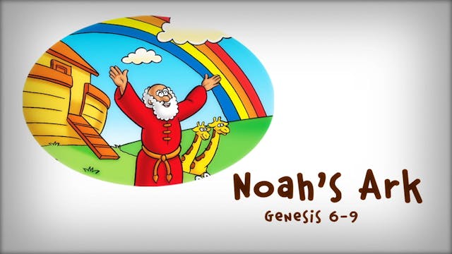 The Beginner's Bible Video Series, Story 4, Noah's Ark