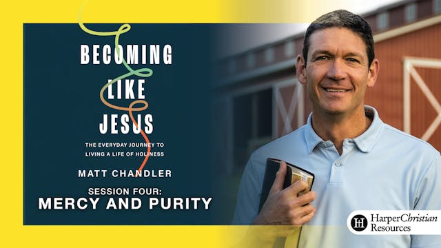 S4: Mercy and Purity (Becoming Like J...