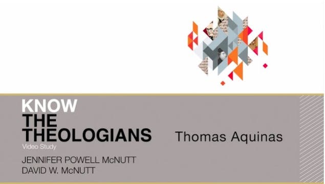S8: Thomas Aquinas (Know the Theologi...
