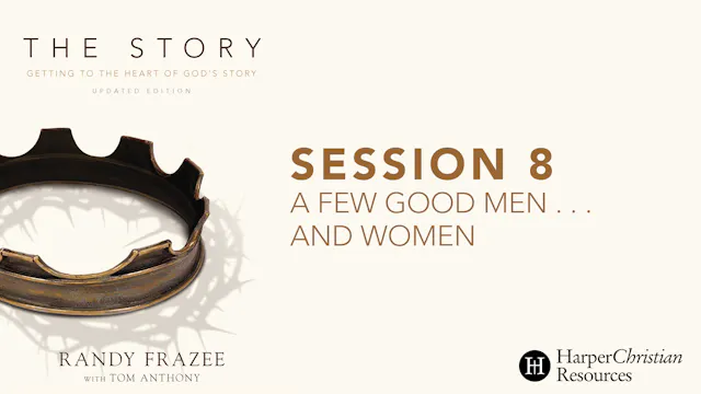 S8: A Few Good Men…and Women (The Story)