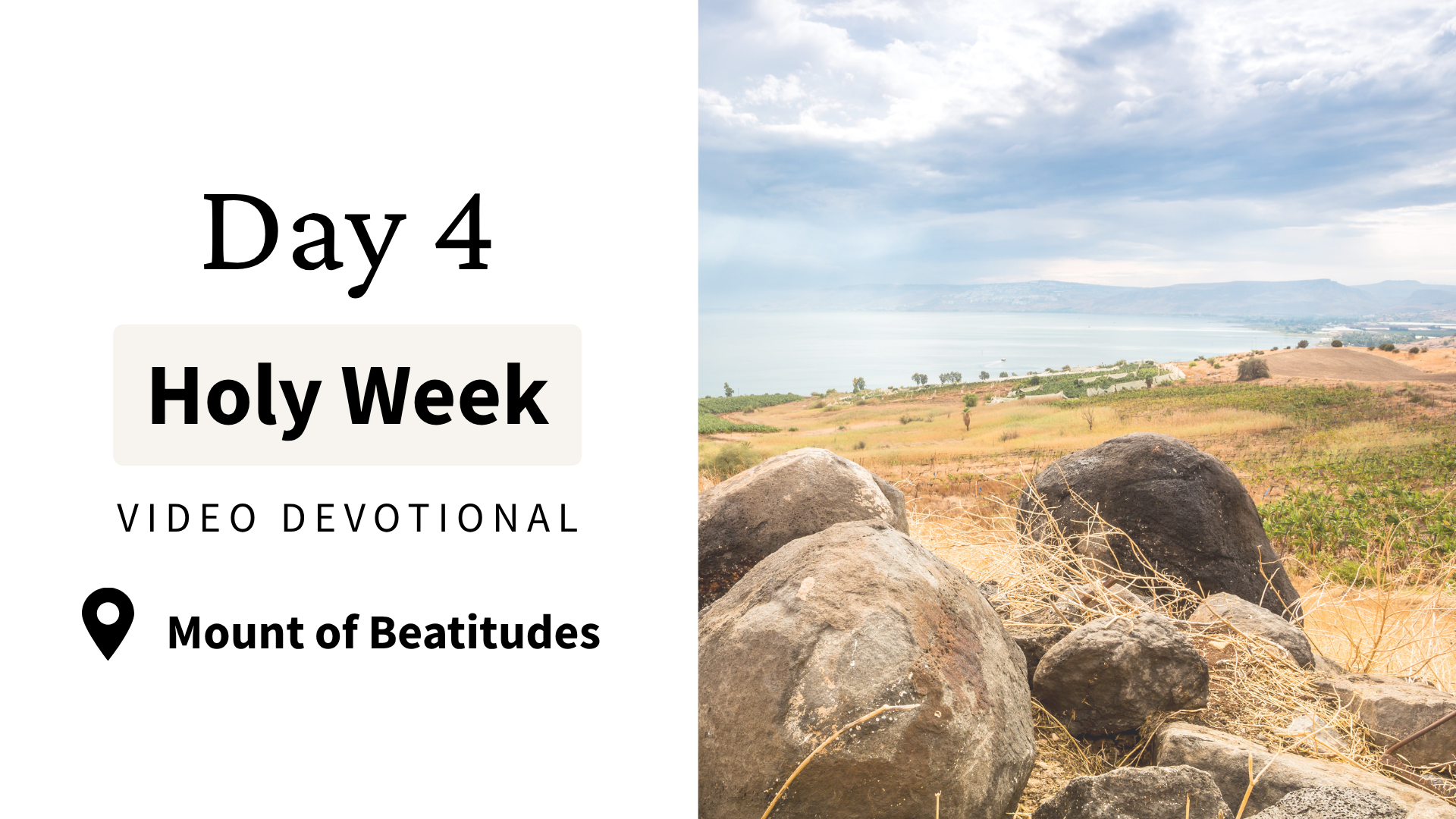 Day 4 Holy Week Video Devotional - Mount of Beatitudes (Uninvited)