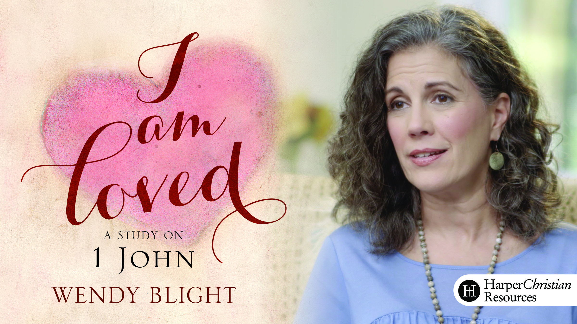 I Am Loved (Wendy Blight)