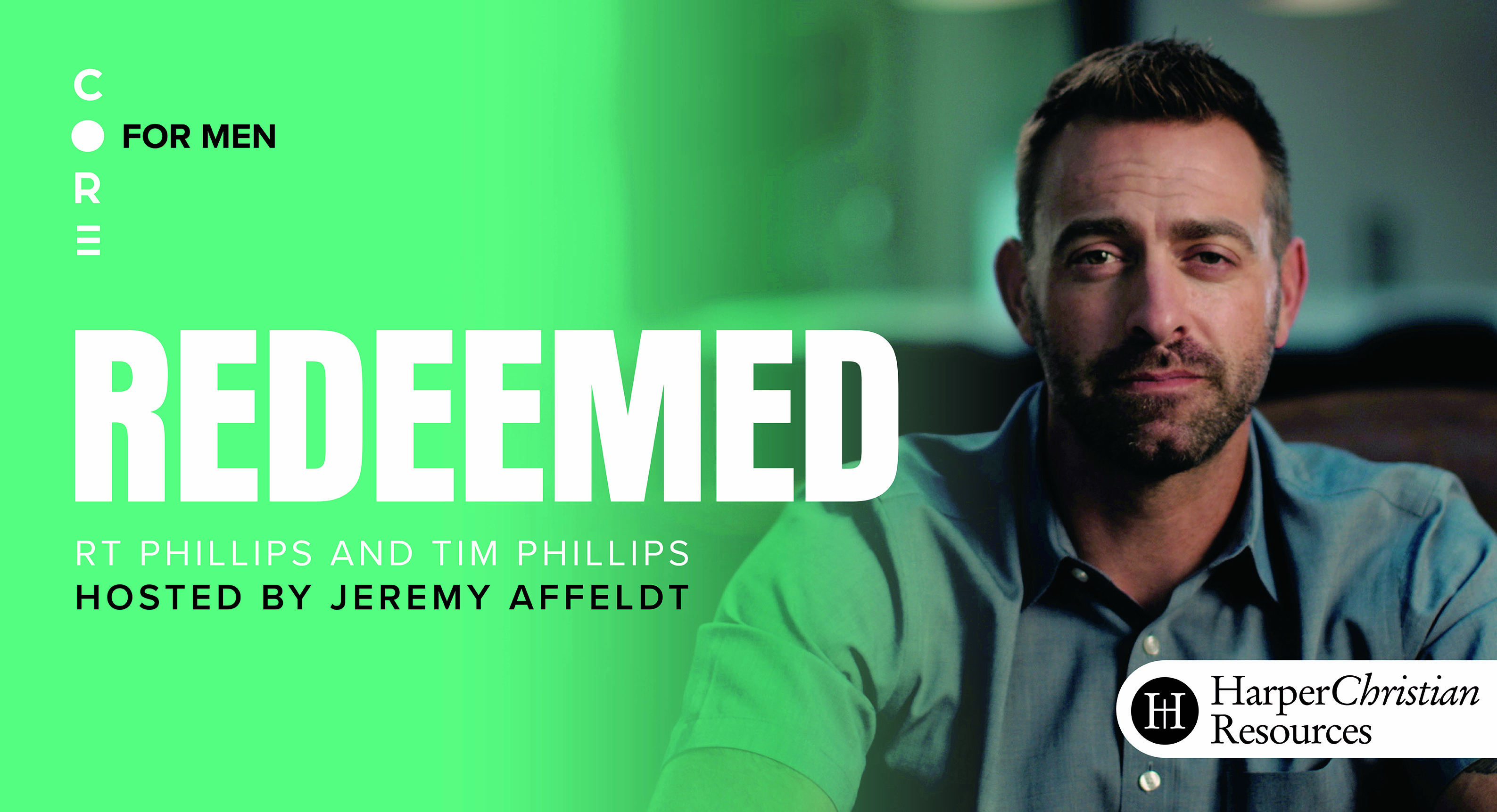 CORE for Men: Redeemed (R.T. Phillips)