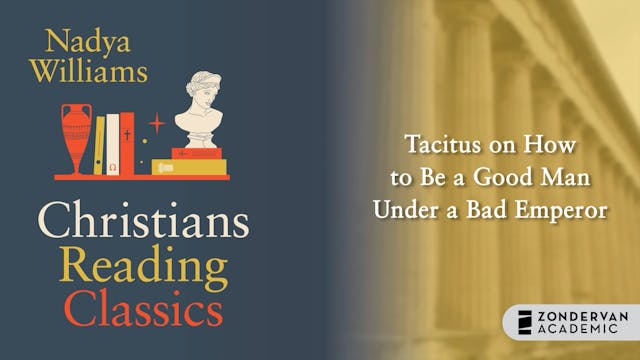 S15: Tacitus on How to Be a Good Man ...