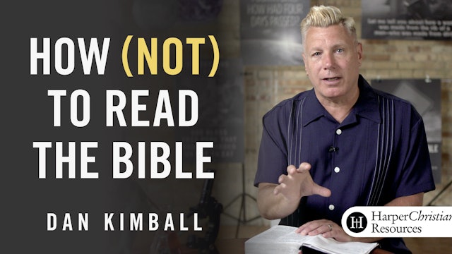 How (Not) to Read the Bible (Dan Kimball)