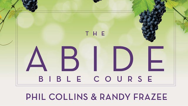 Abide Bible Course - Session 1: Abide in Christ