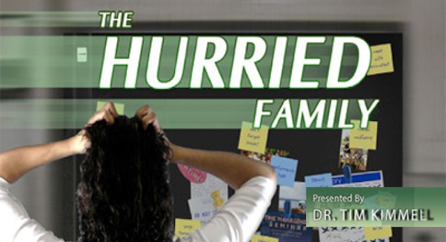 The Hurried Family (Tim Kimmel)