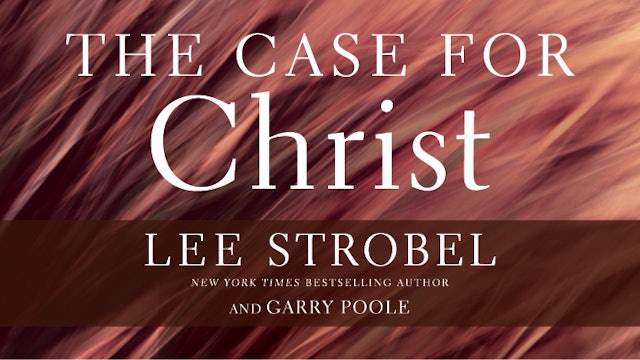 The Case for Christ (Lee Strobel)