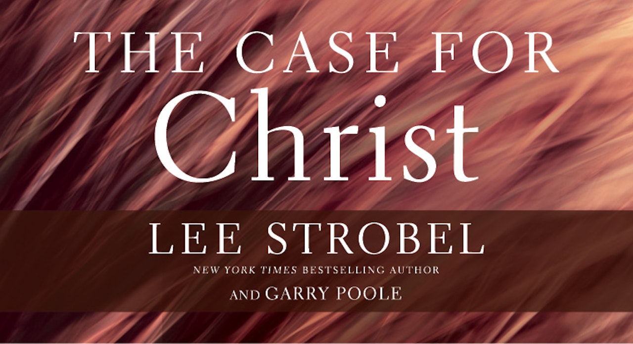 The Case for Christ (Lee Strobel) - Study Gateway