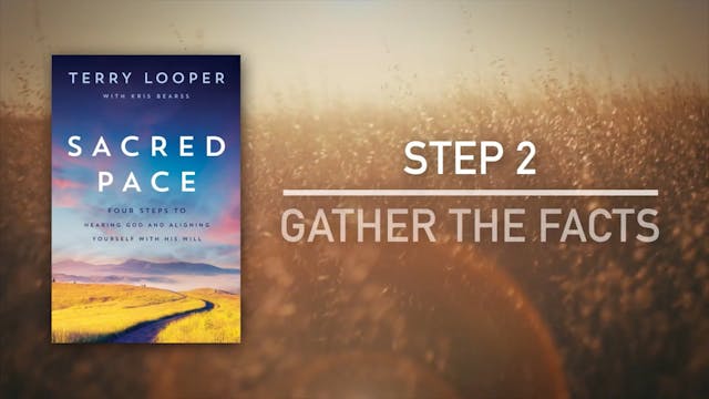 Sacred Pace - Step 2 Gather the Facts