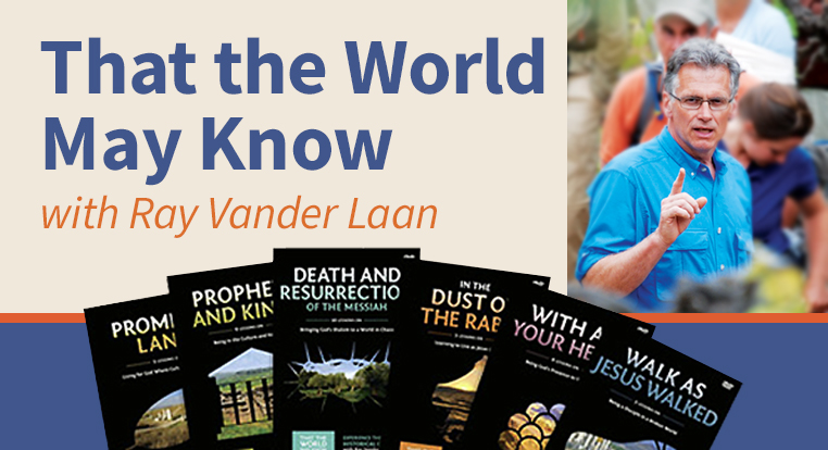 That the World May Know, Volumes 116 (Ray Vander Laan) Study Gateway