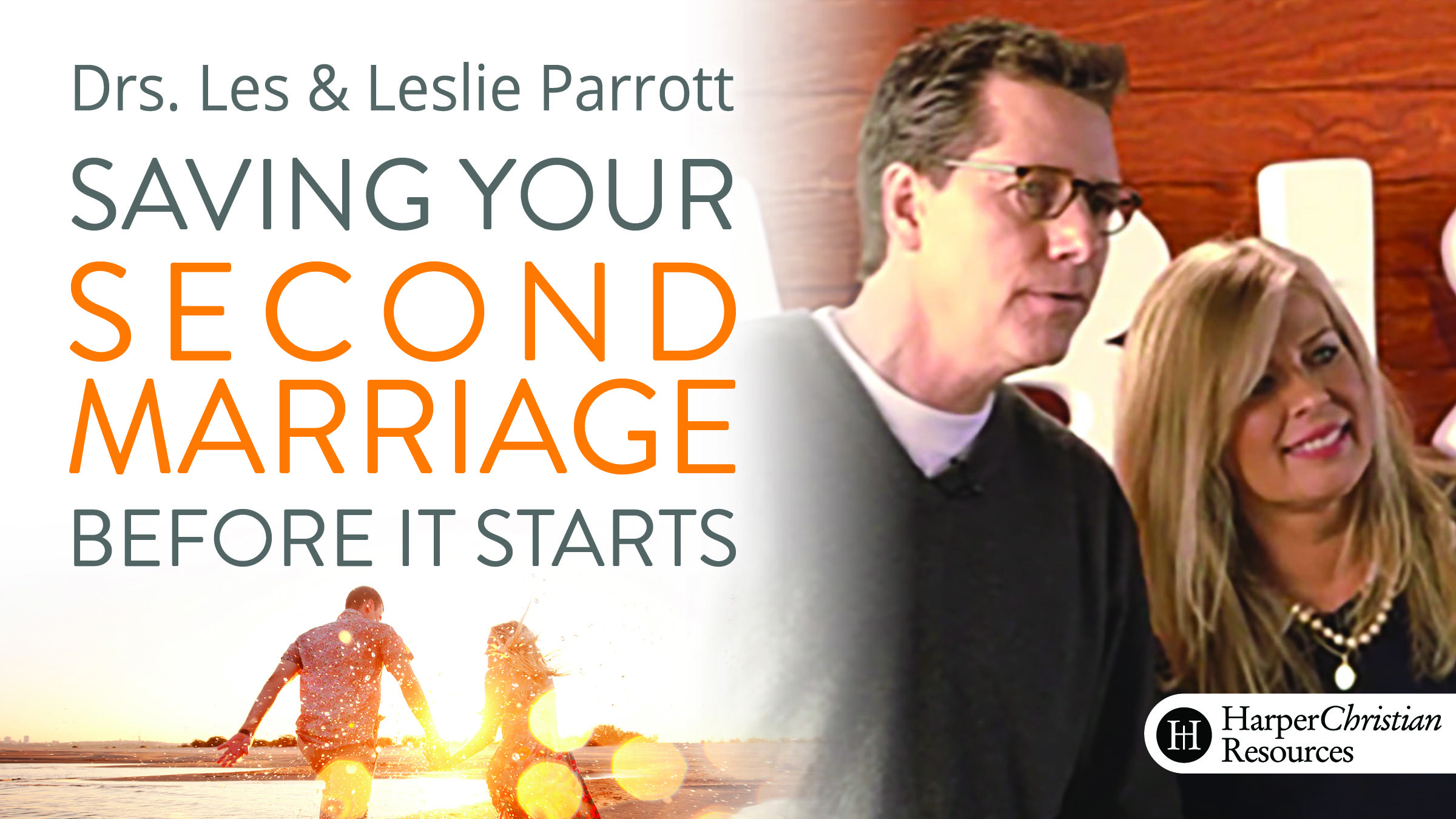 Saving Your Second Marriage Before It Starts (Les & Leslie Parrott)