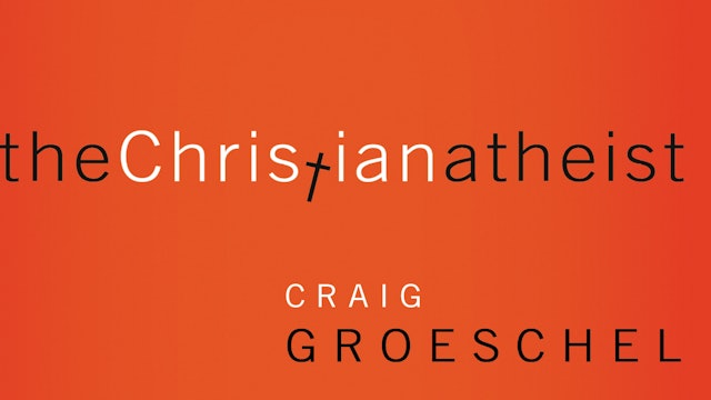 The Christian Atheist (Craig Groeschel)