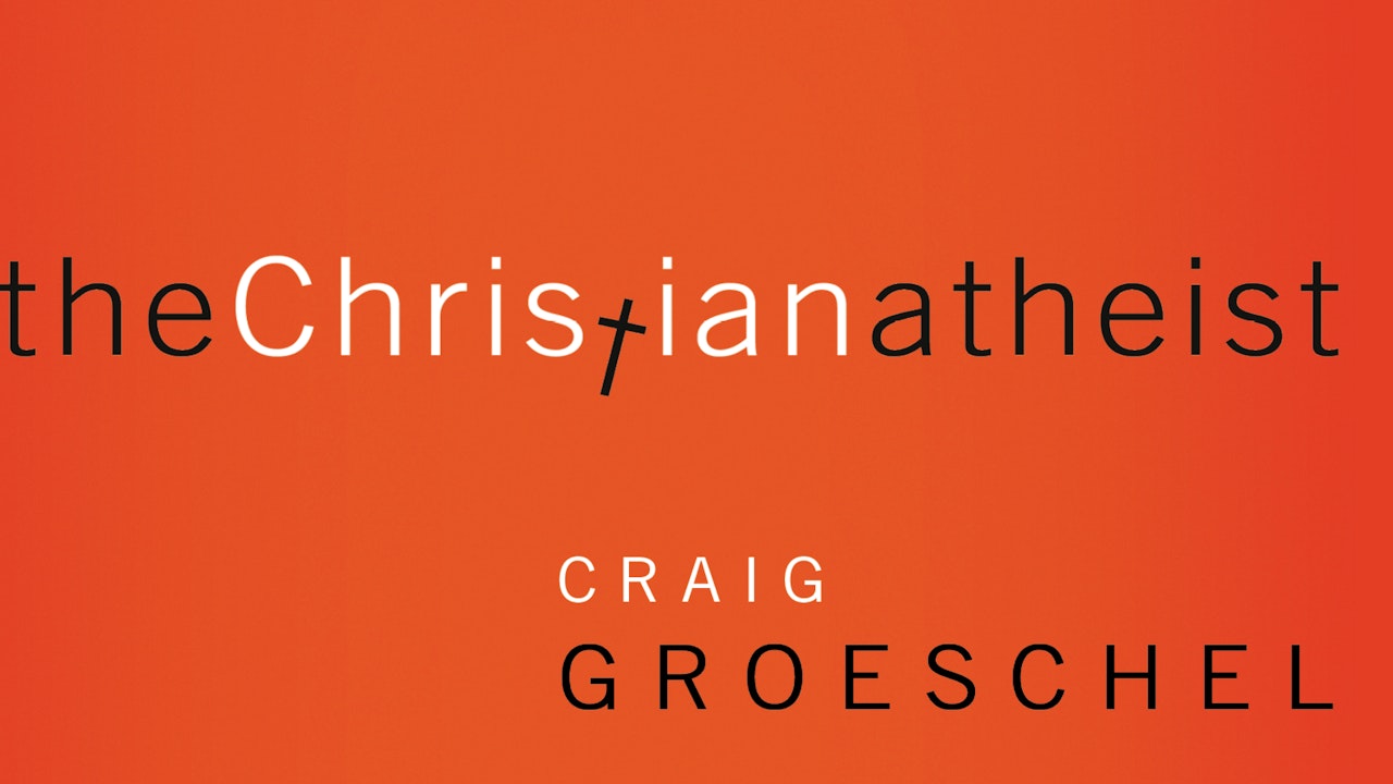 The Christian Atheist (Craig Groeschel)