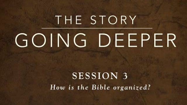 The Story: Going Deeper - Session 3: ...