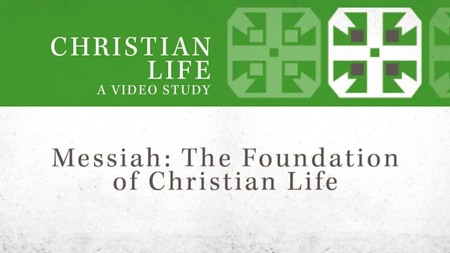 S6: Messiah: The Foundation of Christ...