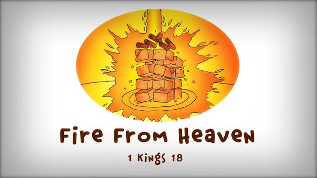The Beginner's Bible Video Series, Story 39, Fire From Heaven