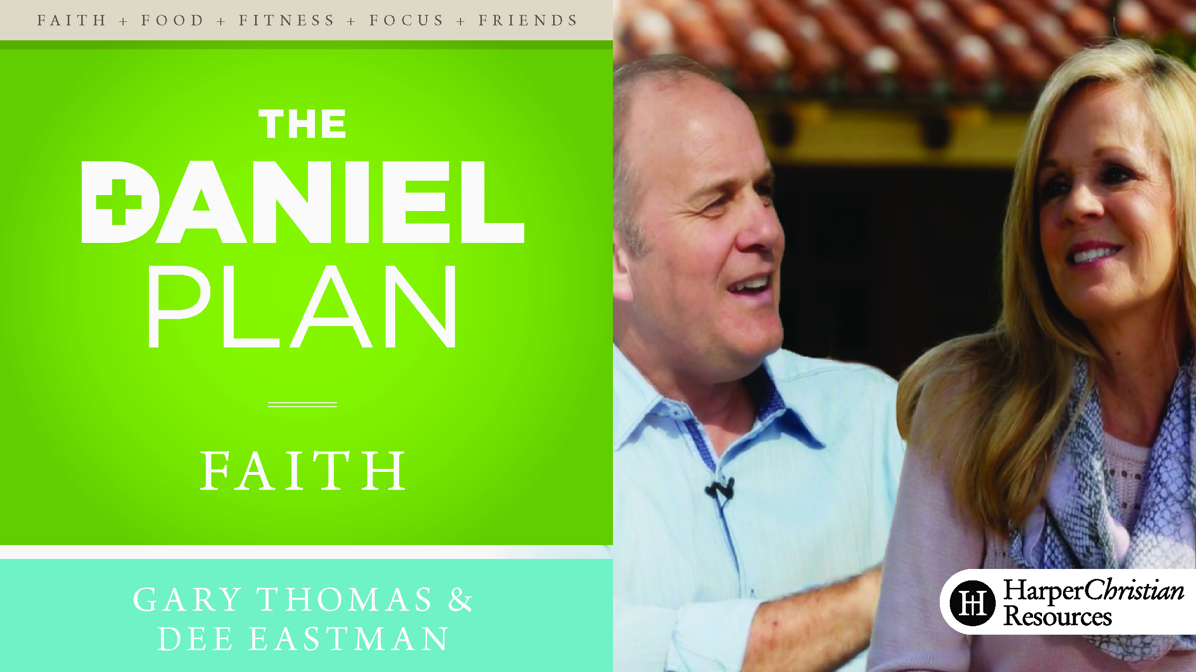 The Daniel Plan: Faith (Gary Thomas & Dee Eastman)