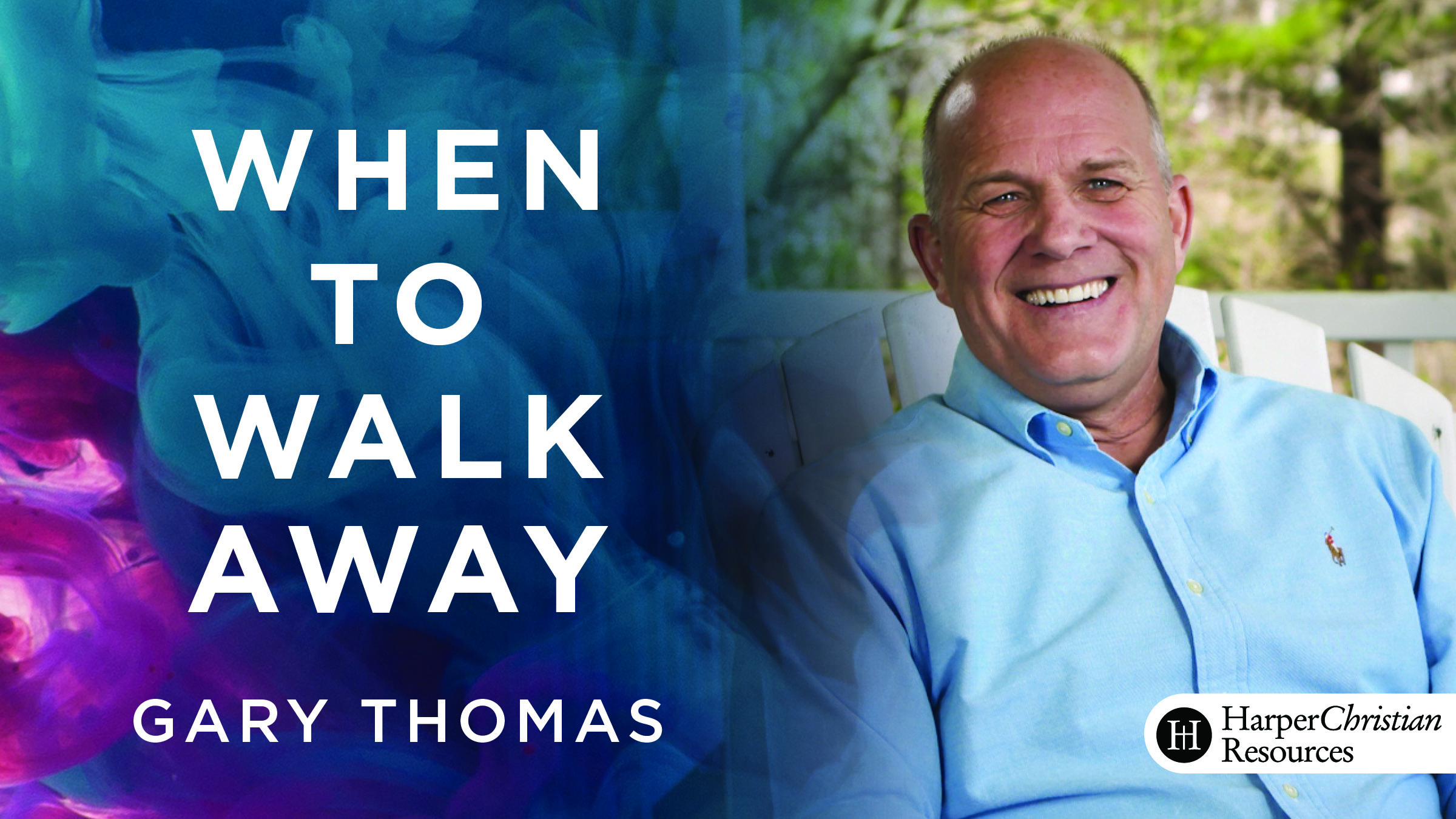 When to Walk Away (Gary Thomas)