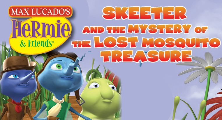 Hermie & Friends: Skeeter and the Mystery of the Lost Mosquito Treasure