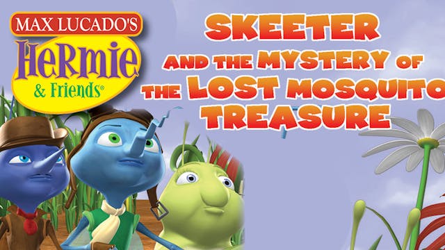 Hermie & Friends: Skeeter and the Mys...