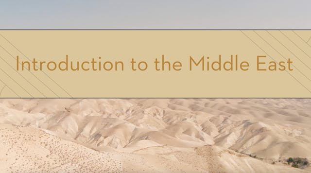 S1: Introduction to the Middle East (Encountering the Holy Land)