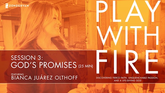 Play With Fire, Session 3, Godʼs Promises