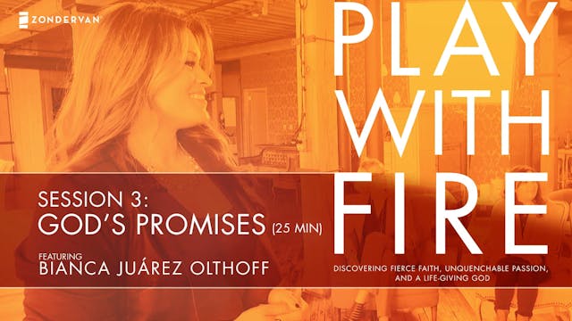 Play With Fire, Session 3, Godʼs Promises