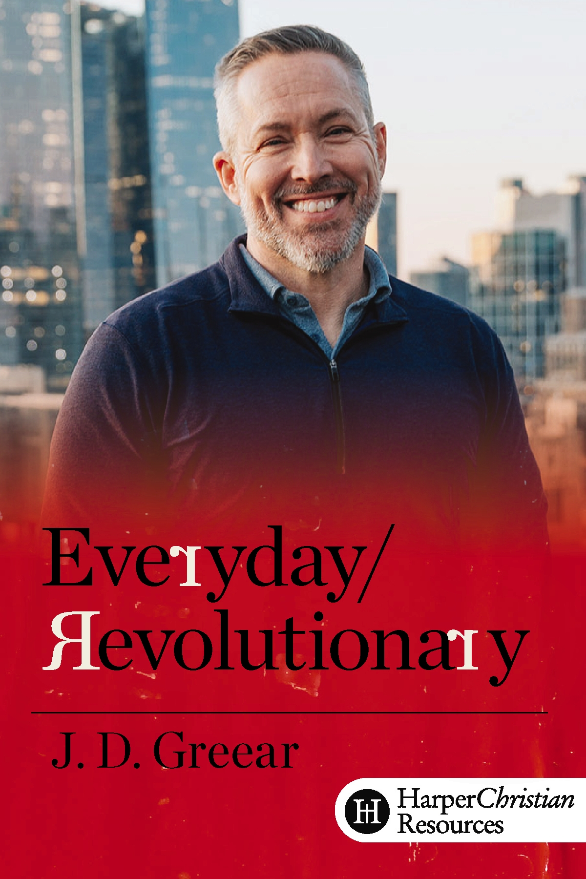 Everyday Revolutionary (J. D. Greear)