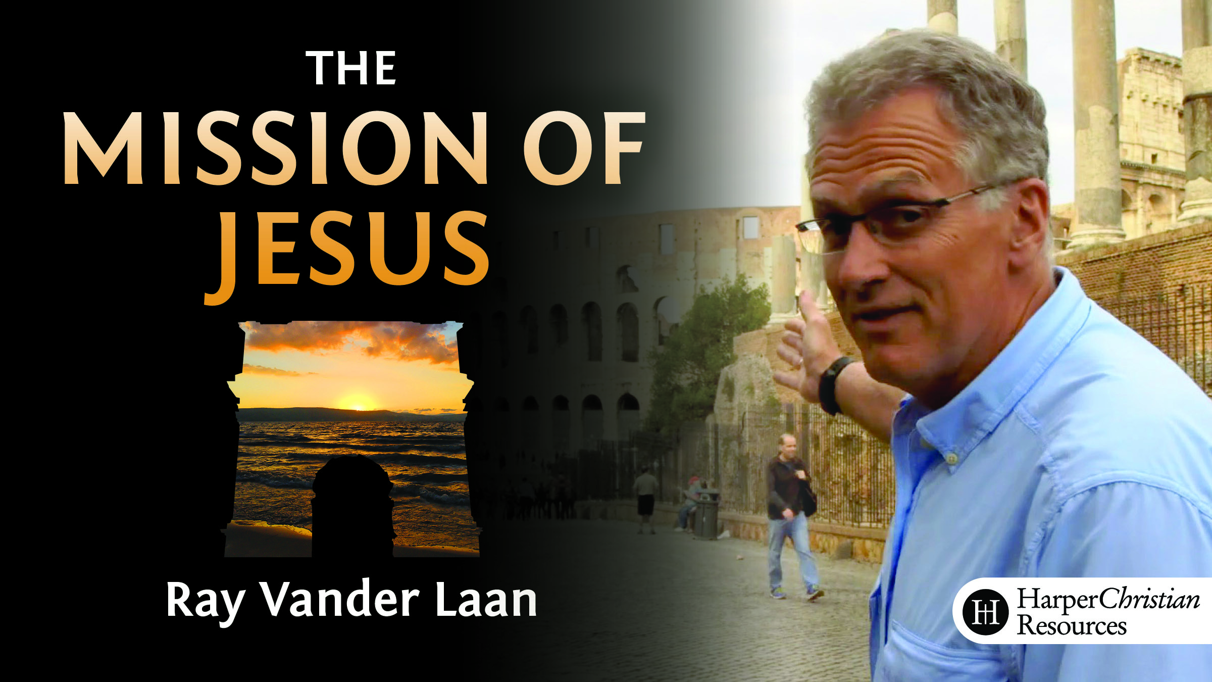 The Mission of Jesus (Ray Vander Laan)