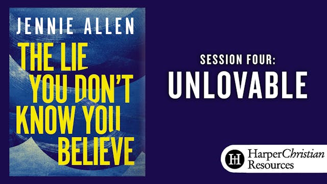 S4: Unlovable (The Lie You Don't Know...