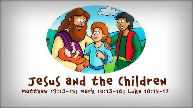 The Beginner's Bible Video Series, Story 75, Jesus and the Children