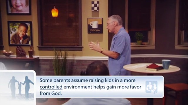 Grace Based Parenting Part 1, Session 2, Why Well-Meaning Parents Fall Short