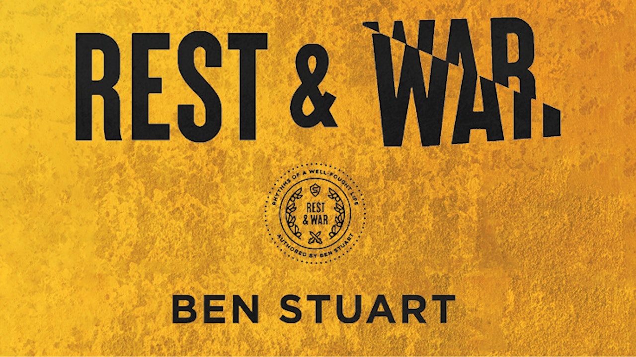 Rest & War (Ben Stuart)