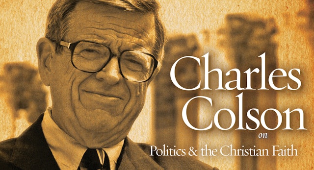 Charles Colson on Politics and the Christian Faith (Charles Colson)