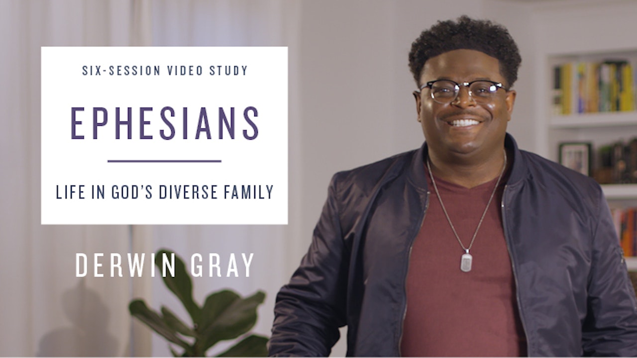 40 Days through the Book: Ephesians - Life in God's Diverse Family (Derwin Gray)