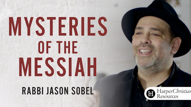 Mysteries of the Messiah (Rabbi Jason Sobel)