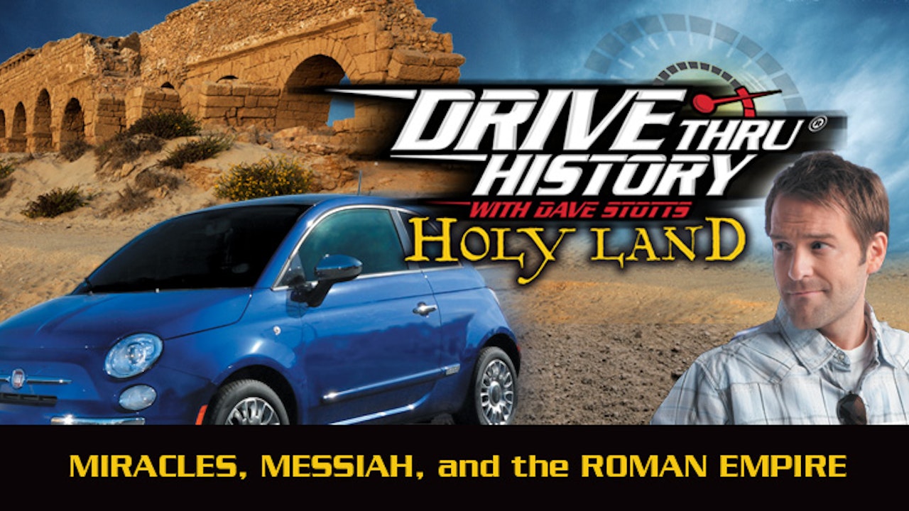 Drive Thru History: Miracles, Messiah, and The Roman Empire (Dave Stotts)