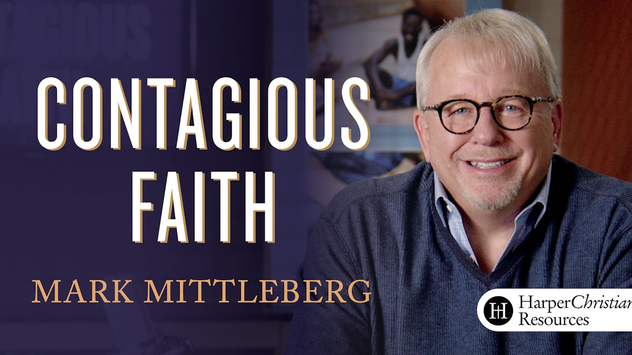 Contagious Faith Training Course (Mark Mittelberg)