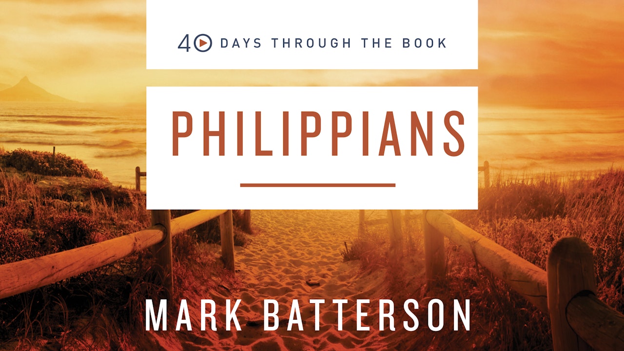 40 Days Through the Book: Philippians (Mark Batterson)