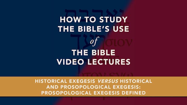 S7.1: Prosopological Exegesis Defined...