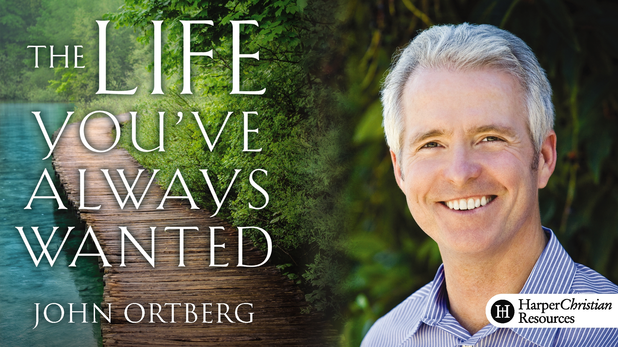 The Life You've Always Wanted (John Ortberg)