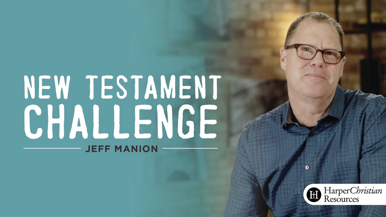 The New Testament Challenge (Jeff Manion)