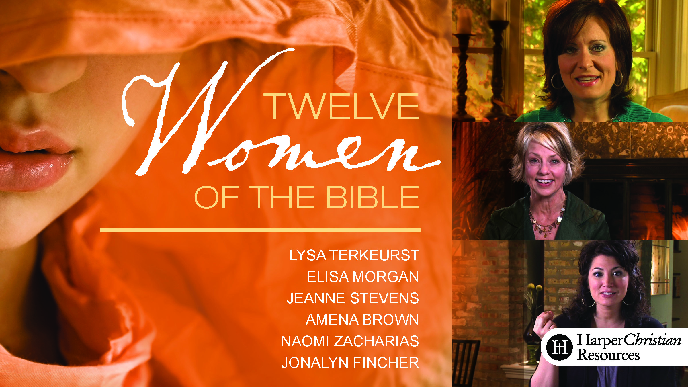 Twelve Women of the Bible (TerKeurst, Morgan, Stevens, Brown, Zacharias, Fincher