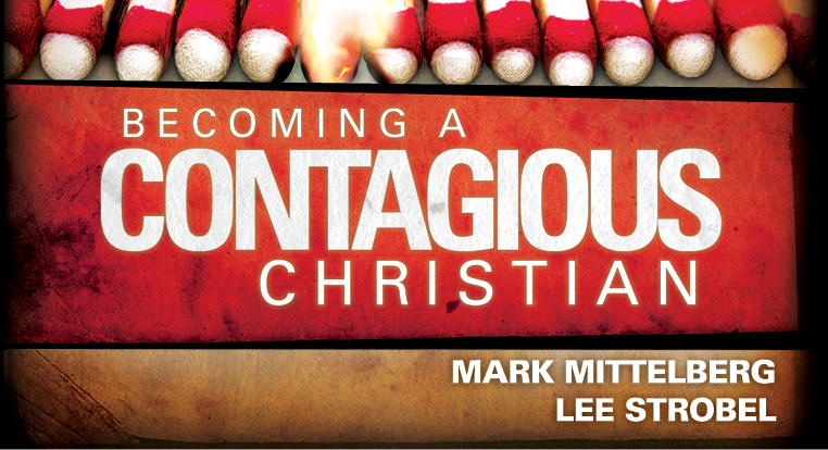 Becoming a Contagious Christian (Mark Mittleberg & Lee Strobel)